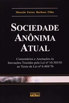 Livro Sociedade Anônima Atual. Comentários e Anotações às Inovações Trazidas Pela Lei Nº .303/01 ao Texto da Lei Nº 6.404/76 - Resumo, Resenha, PDF, etc.
