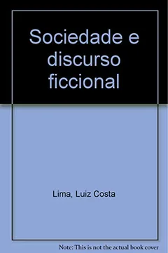 Livro Sociedade E Discurso Ficcional (Portuguese Edition) - Resumo, Resenha, PDF, etc.