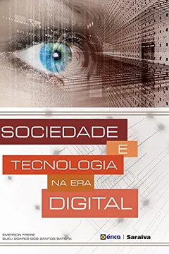 Livro Sociedade e Tecnologia na Era Digital - Resumo, Resenha, PDF, etc.