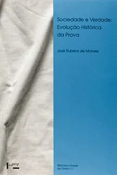 Livro Sociedade e Verdade. Evolução Histórica da Prova - Resumo, Resenha, PDF, etc.