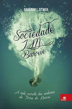 Livro Sociedade J. M. Barrie - Resumo, Resenha, PDF, etc.