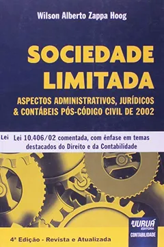 Livro Sociedade Limitada. Aspectos Administrativos, Jurídicos e Contábeis Pós-Código Civil de 2002 - Resumo, Resenha, PDF, etc.