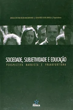 Livro Sociedade, Subjetividade E Educacao - Perspectiva Marxista E Frankfurt - Resumo, Resenha, PDF, etc.
