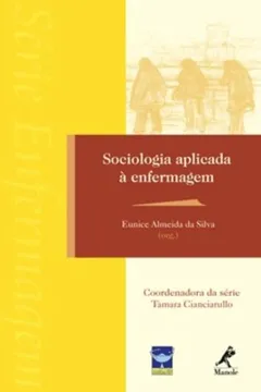 Livro Sociologia Aplicada à Enfermagem - Resumo, Resenha, PDF, etc.