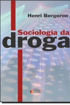 Livro Sociologia da Droga - Resumo, Resenha, PDF, etc.