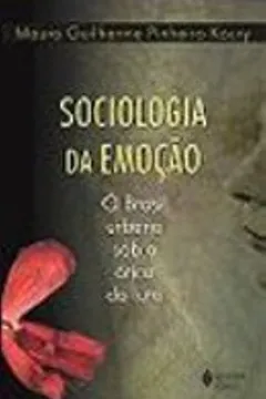 Capa do livro Sociologia Da Emocao. O Brasil Urbano Sob A Otica Do Luto