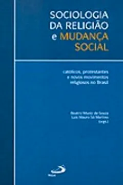 Livro Sociologia Da Religião E Mudança Social - Resumo, Resenha, PDF, etc.
