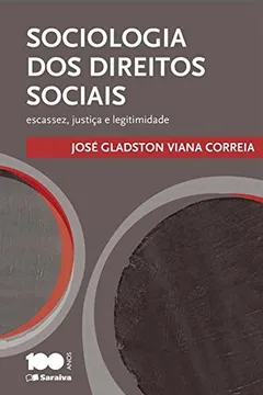Livro Sociologia dos Direito Sociais. Escassez, Justiça e Legitimidade - Resumo, Resenha, PDF, etc.