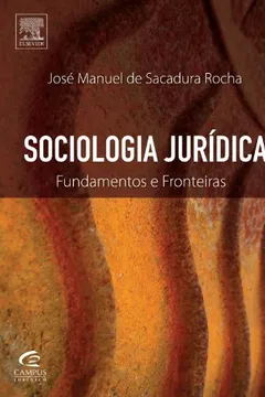 Livro Sociologia Juridica. Fundamentos E Fronteiras - Resumo, Resenha, PDF, etc.