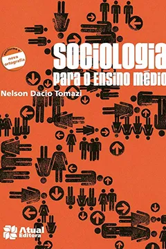 Livro Sociologia Para o Ensino Médio - Conforme Nova Ortografia - Resumo, Resenha, PDF, etc.