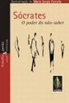 Livro Socrates. O Poder Do Não-Saber - Resumo, Resenha, PDF, etc.