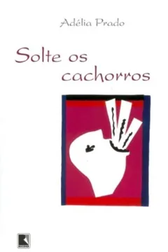Livro Solte Os Cachorros - Resumo, Resenha, PDF, etc.