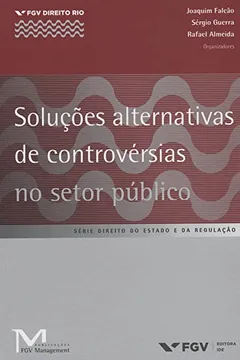 Livro Soluções Alternativas de Controvérsias no Setor Público - Resumo, Resenha, PDF, etc.