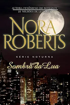 Livro Sombra da Lua - Série Noturna. Livro 2 - Resumo, Resenha, PDF, etc.