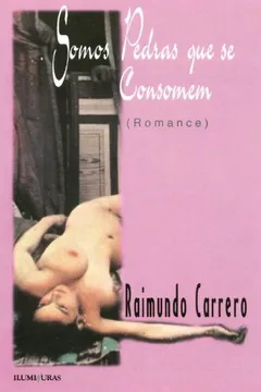 Livro Somos Pedras Que Se Consomem - Resumo, Resenha, PDF, etc.