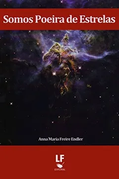 Livro Somos Poeira de Estrelas - Resumo, Resenha, PDF, etc.