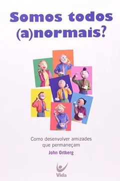 Livro Somos Todos (A)Normais? - Resumo, Resenha, PDF, etc.