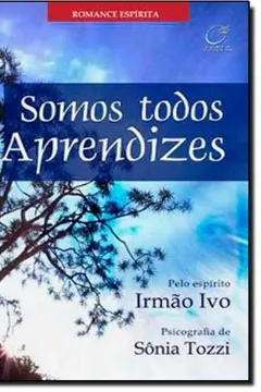 Livro Somos Todos Aprendizes - Resumo, Resenha, PDF, etc.