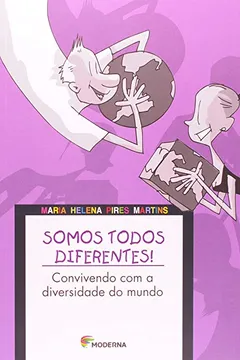 Livro Somos Todos Diferentes. Convivendo Com A Diversidade Do Mundo - Resumo, Resenha, PDF, etc.