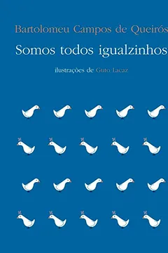Livro Somos Todos Igualzinhos - Resumo, Resenha, PDF, etc.