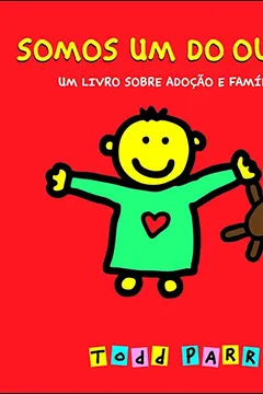 Livro Somos Um do Outro. Um Livro Sobre Adoção e Família - Resumo, Resenha, PDF, etc.