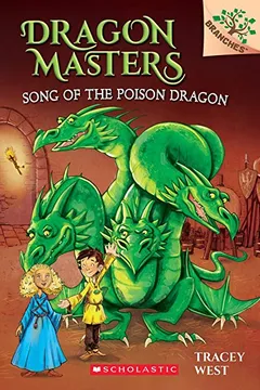 Livro Song of the Poison Dragon: A Branches Book (Dragon Masters #5) - Resumo, Resenha, PDF, etc.