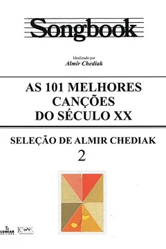 Livro Songbook. As 101 Melhores Canções do Século XX - Volume 2 - Resumo, Resenha, PDF, etc.