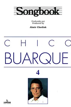 Livro Songbook Chico Buarque - Volume 4 - Resumo, Resenha, PDF, etc.