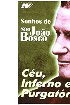 Livro Sonhos de São João Bosco - Céu Inferno e Purgatório - Resumo, Resenha, PDF, etc.