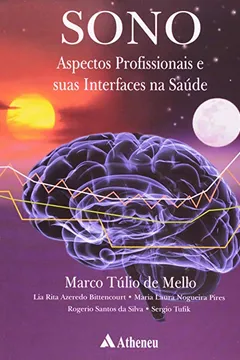 Livro Sono: Aspectos Profissionais e Suas Interfaces na Saúde - Resumo, Resenha, PDF, etc.