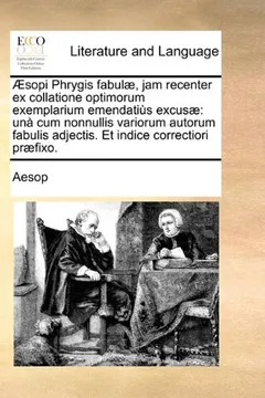 Capa do livro Sopi Phrygis Fabul], Jam Recenter Ex Collatione Optimorum Exemplarium Emendatis Excus]: Un Cum Nonnullis Variorum Autorum Fabulis Adjectis. Et Indice