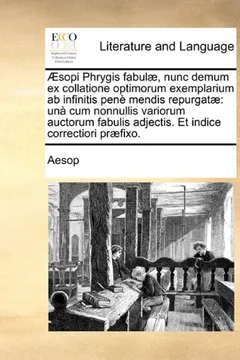 Capa do livro Sopi Phrygis Fabul], Nunc Demum Ex Collatione Optimorum Exemplarium AB Infinitis Pen Mendis Repurgat]: Un Cum Nonnullis Variorum Auctorum Fabulis Adjectis. Et Indice Correctiori PR]Fixo.