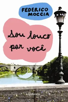 Livro Sou Louco por Você - Resumo, Resenha, PDF, etc.