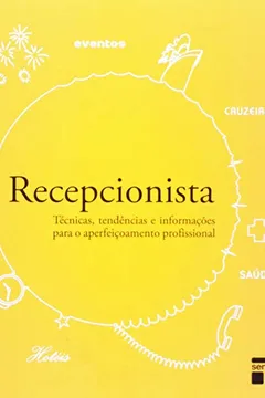 Livro Sou Recepcionista. Tecnicas, Tendencias E Informações Para O Aperfeicoamento Profissional - Resumo, Resenha, PDF, etc.