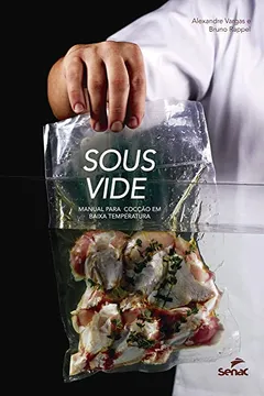 Livro Sous Vide. Manual Para Cocção em Baixa Temperatura - Resumo, Resenha, PDF, etc.