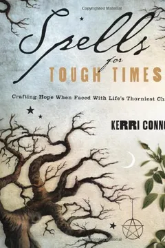Livro Spells for Tough Times: Crafting Hope When Faced with Life's Thorniest Challenges - Resumo, Resenha, PDF, etc.