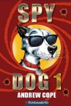 Livro Spy Dog - Volume 1 - Resumo, Resenha, PDF, etc.