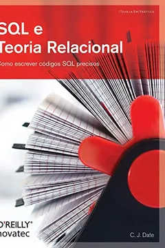 Livro SQL e Teoria Relacional - Resumo, Resenha, PDF, etc.