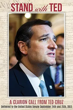 Capa do livro Stand with Ted: A Clarion Call from Ted Cruz Delivered to the United States Senate September 24th and 25th, 2013