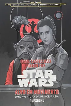 Livro Star Wars. Alvo em Movimento - Resumo, Resenha, PDF, etc.