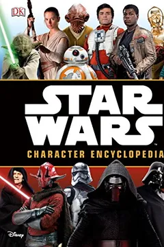 Livro Star Wars Character Encyclopedia - Resumo, Resenha, PDF, etc.