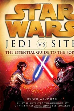 Livro Star Wars: Jedi Vs. Sith: The Essential Guide to the Force - Resumo, Resenha, PDF, etc.