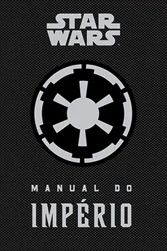Livro Star Wars. Manual do Império - Resumo, Resenha, PDF, etc.