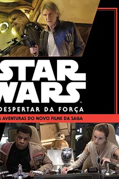 Livro Star Wars. O Despertar da Força - Resumo, Resenha, PDF, etc.