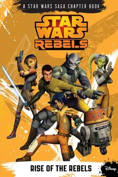 Livro Star Wars Rebels Rise of the Rebels - Resumo, Resenha, PDF, etc.