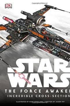 Livro Star Wars: The Force Awakens Incredible Cross-Sections - Resumo, Resenha, PDF, etc.