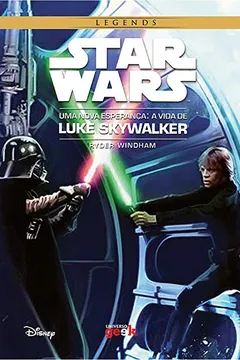 Livro Star Wars. Uma Nova Esperança. A Vida de Luke Skywalker - Resumo, Resenha, PDF, etc.
