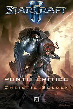 Livro Starcraft. Ponto Crítico - Resumo, Resenha, PDF, etc.