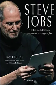 Livro Steve Jobs. O Estilo De Liderança Para Uma Nova Geração - Resumo, Resenha, PDF, etc.