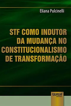 Livro STF Como Indutor da Mudança no Constitucionalismo de Transformação - Resumo, Resenha, PDF, etc.